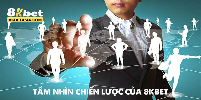 Tầm nhìn chiến lược của nhà cái