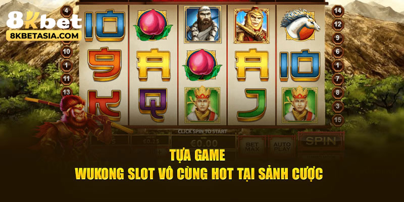 Tựa game Wukong Slot vô cùng hot tại sảnh cược